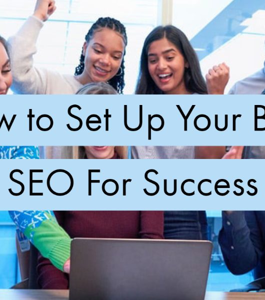 How to Set Up Your Blog SEO For Success